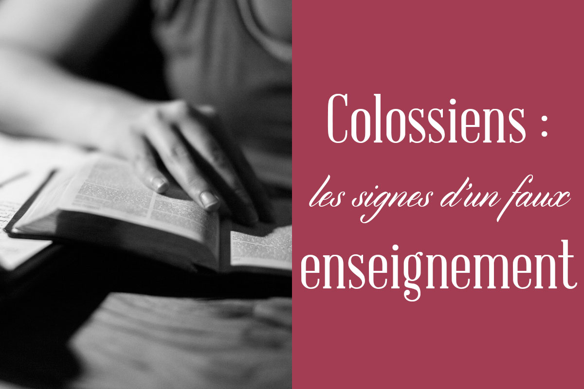 Portrait illustrant &laquo; Colossiens 4&nbsp;: Les signes d&rsquo;un faux enseignement &raquo;